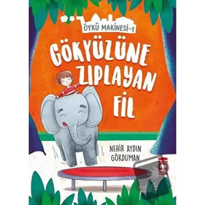 Gökyüzüne Zıplayan Fil - Öykü Makinesi 1