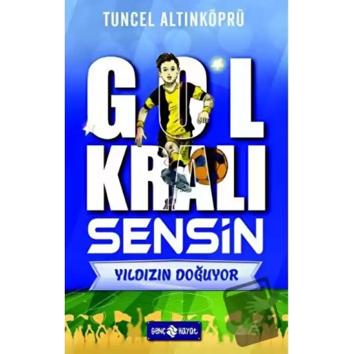 Gol Kralı Sensin 1 - Yıldızın Doğuyor