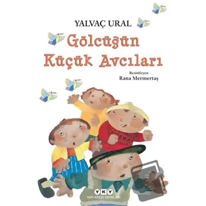 Gölcüğün Küçük Avcıları