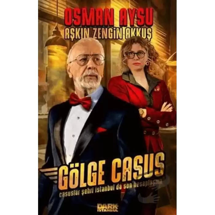 Gölge Casus - Casuslar Şehri İstanbulda Son Hesaplaşma