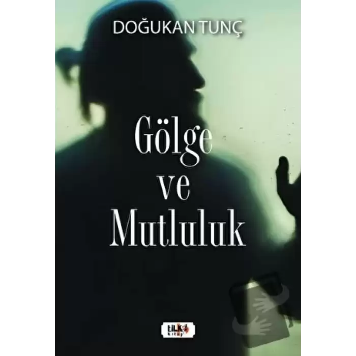 Gölge ve Mutluluk