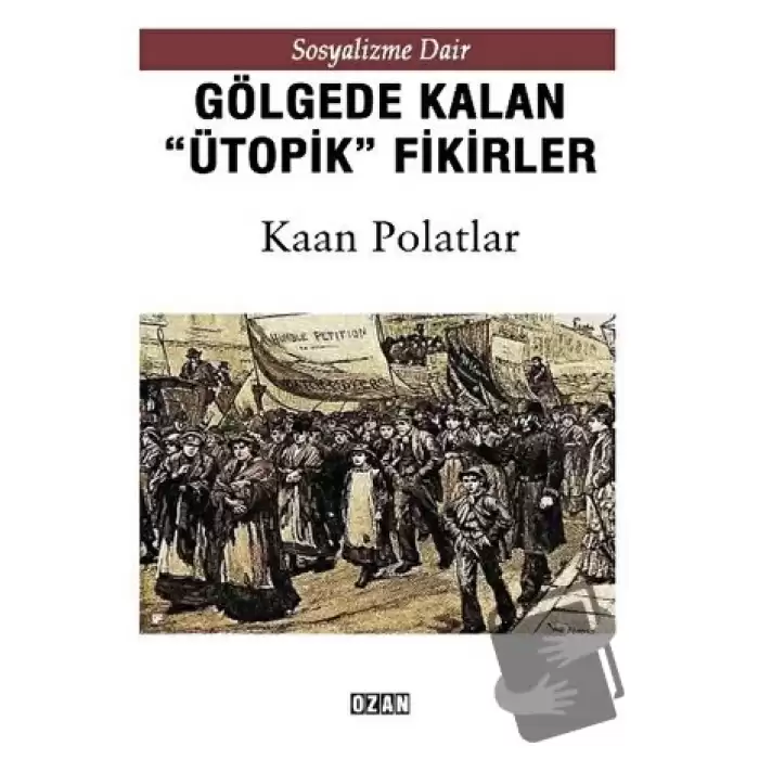 Gölgede Kalmış Ütopik Fikirler