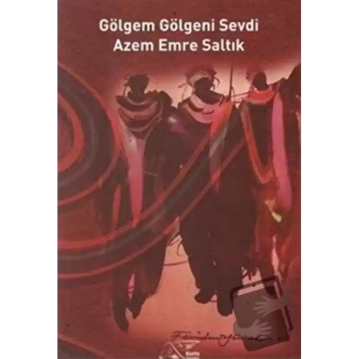 Gölgem Gölgeni Sevdi