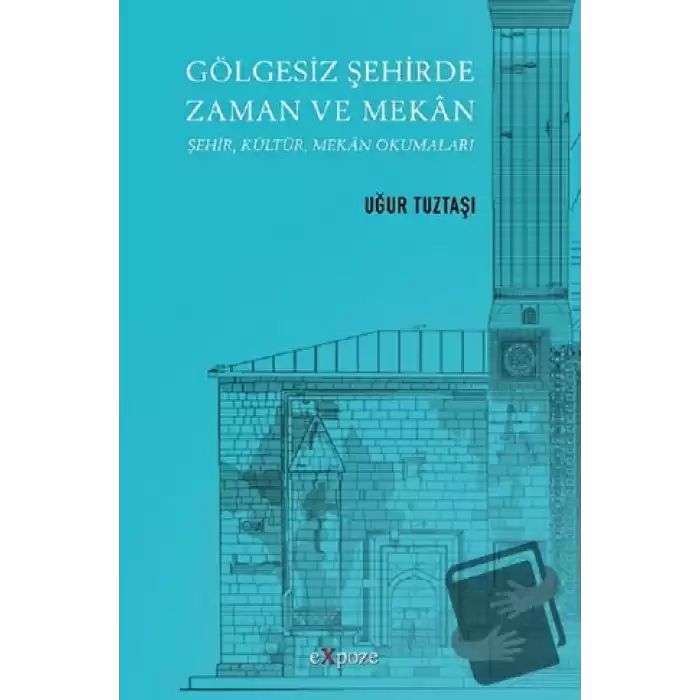 Gölgesiz Şehirde Zaman ve Mekan