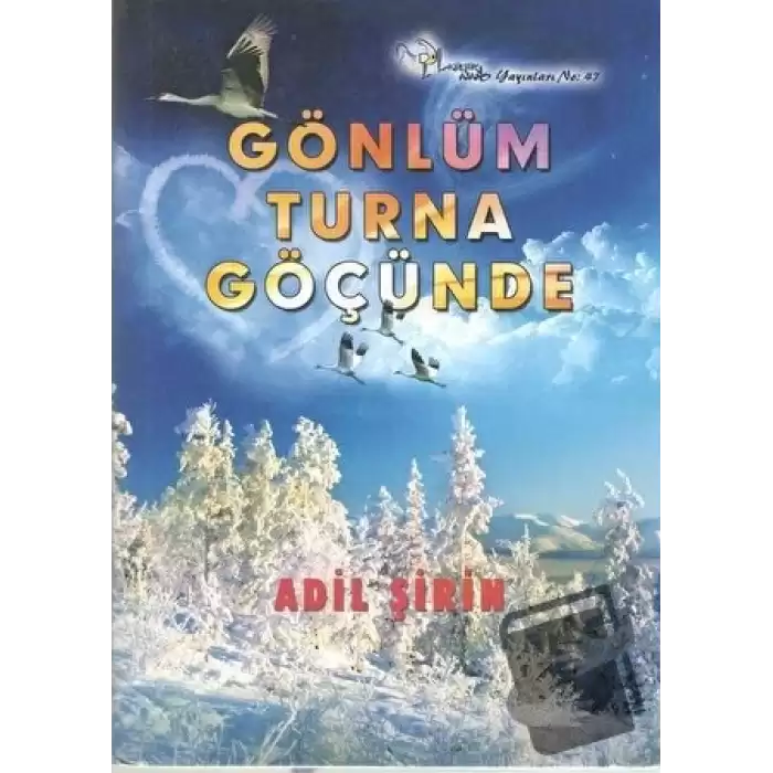 Gönlüm Turna Göçünde (Ciltli)