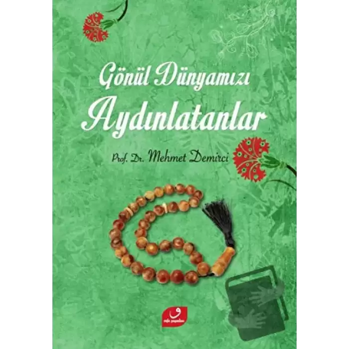 Gönül Dünyamızı Aydınlatanlar