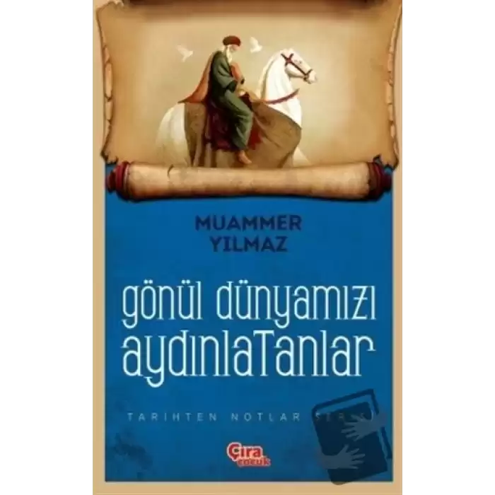 Gönül Dünyamızı Aydınlatanlar