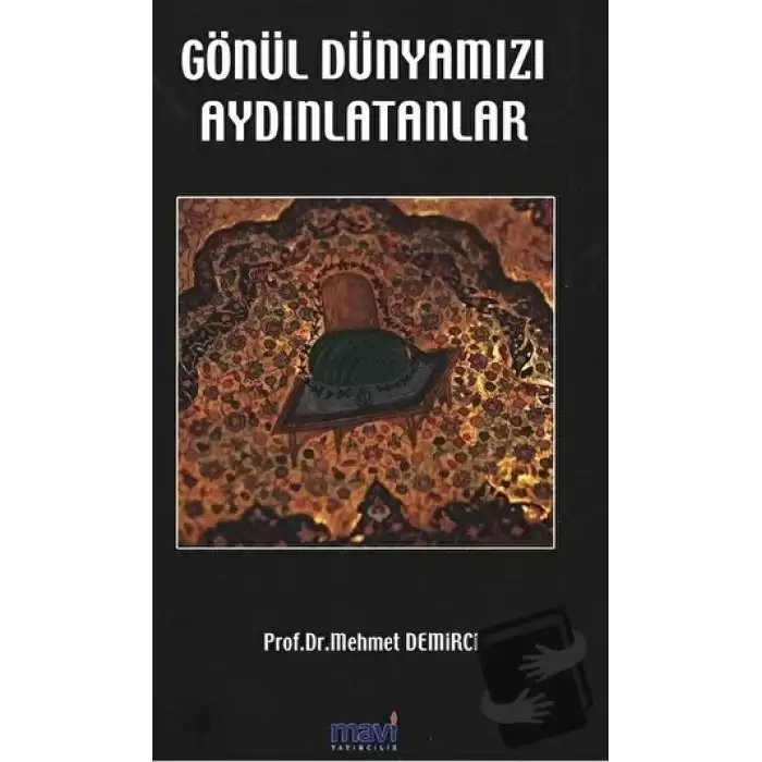 Gönül Dünyamızı Aydınlatanlar