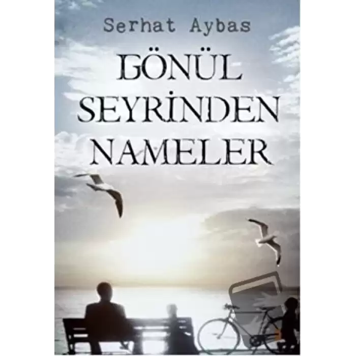 Gönül Seyrinden Nameler