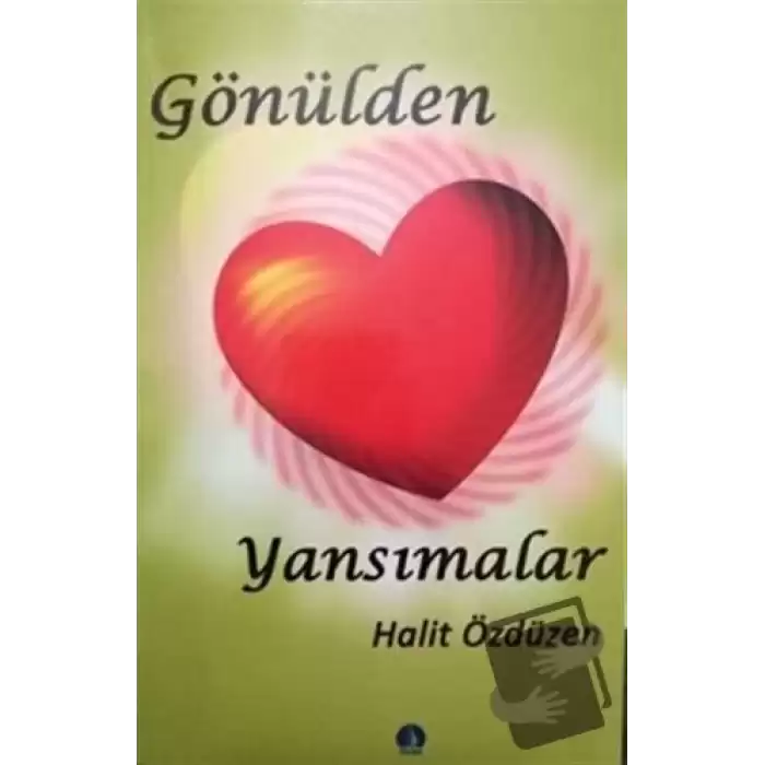 Gönülden Yansımalar