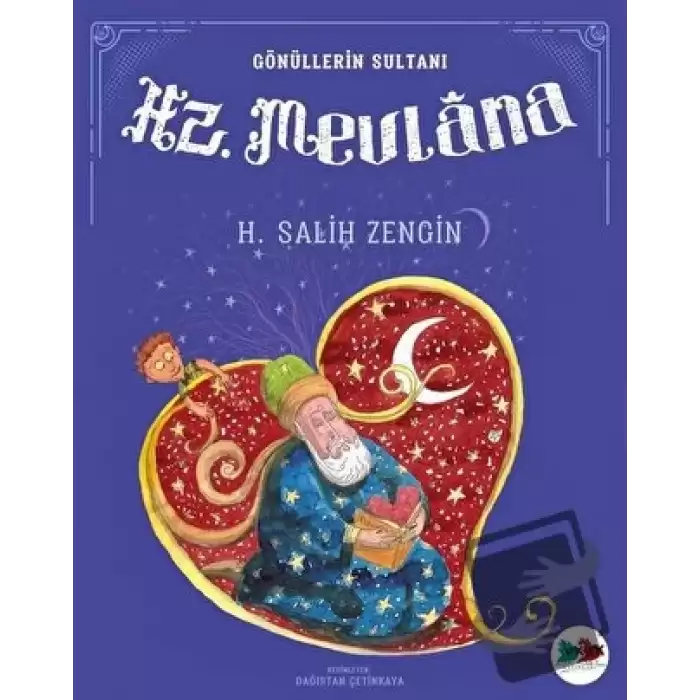 Gönüllerin Sultanı Hz. Mevlana