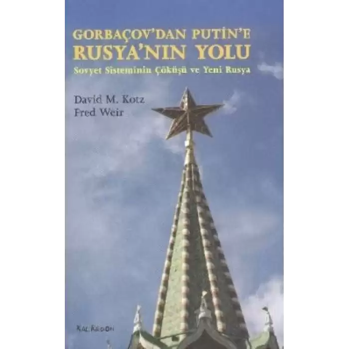 Gorbaçov’dan Putin’e Rusya’nın Yolu