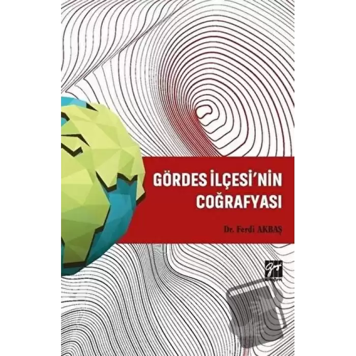 Gördes İlçesi’nin Coğrafyası