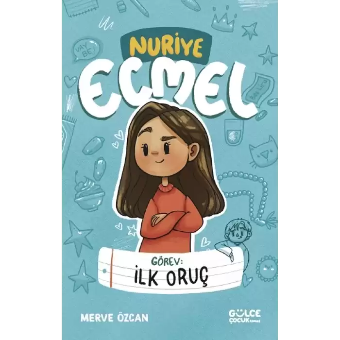 Görev: İlk Oruç - Nuriye Ecmel