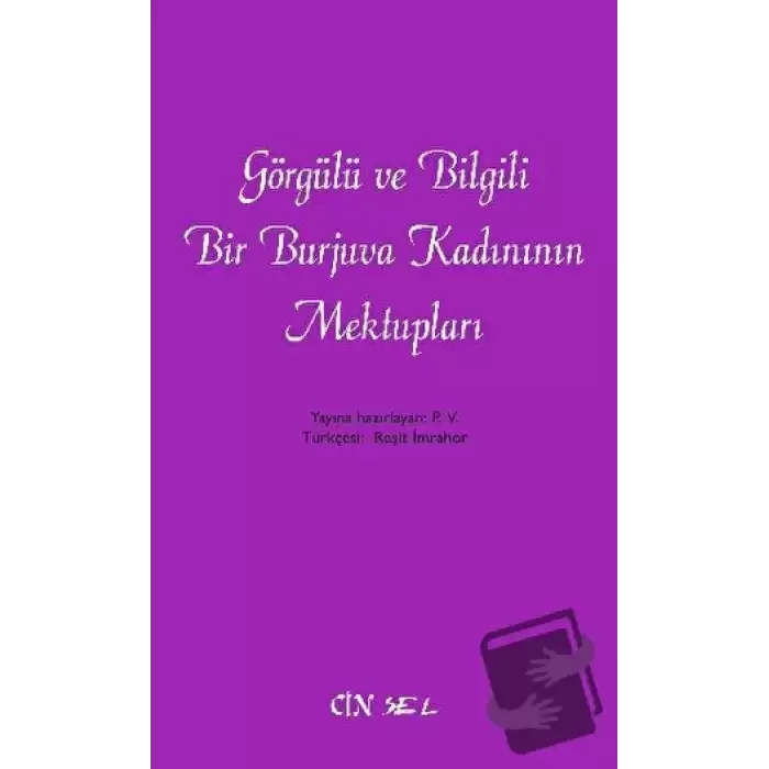 Görgülü ve Bilgili Bir Burjuva Kadınının Mektupları