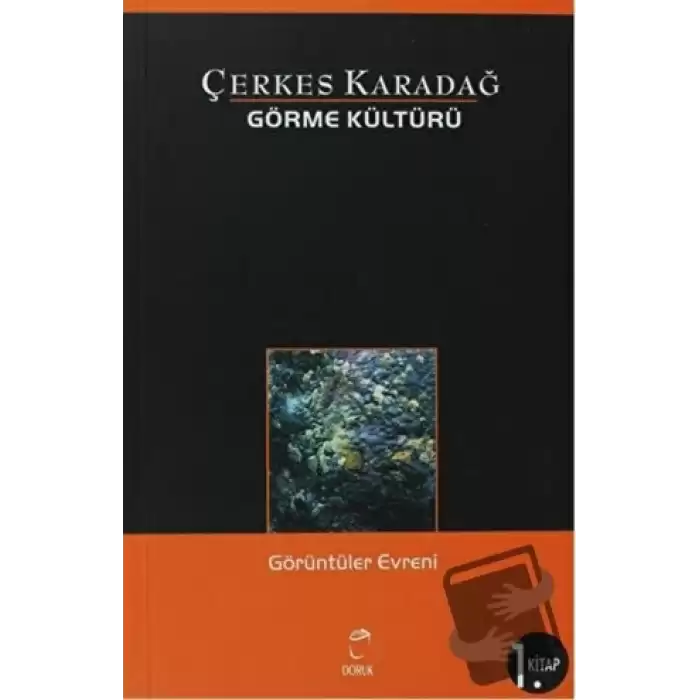 Görme Kültürü 1. Kitap - Görüntüler Evreni