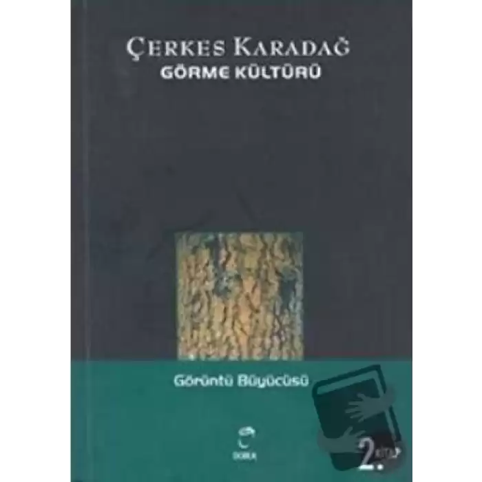 Görme Kültürü 2. Kitap - Görüntü Büyücüsü