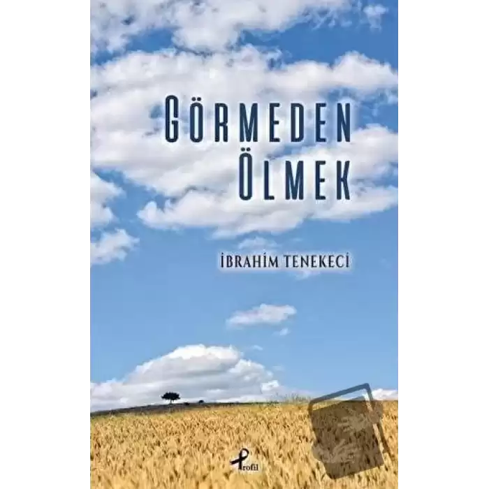 Görmeden Ölmek