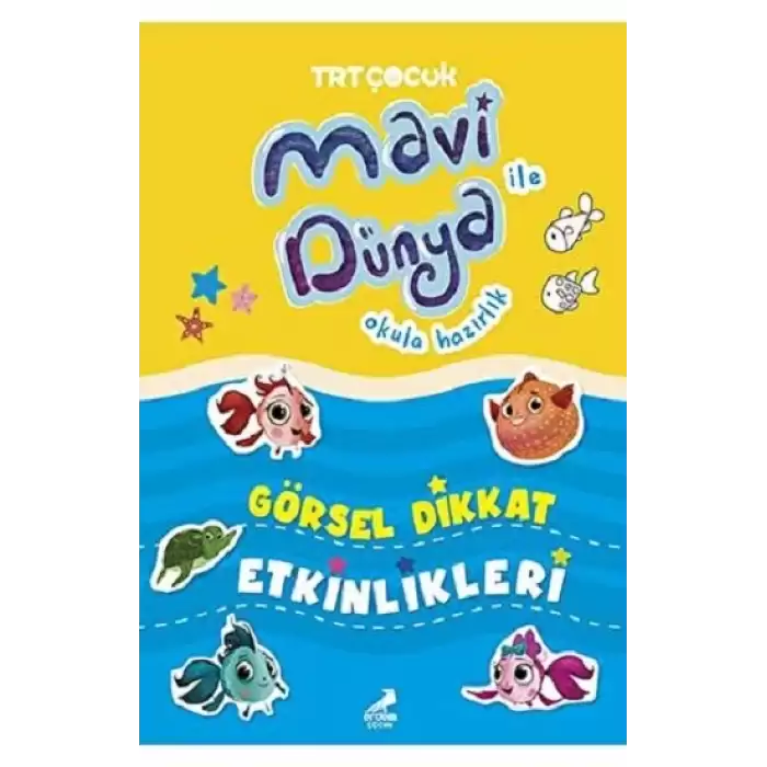 Görsel Dikkat Etkinlikleri - Mavi Dünya ile Okula Hazırlık (Ciltli)