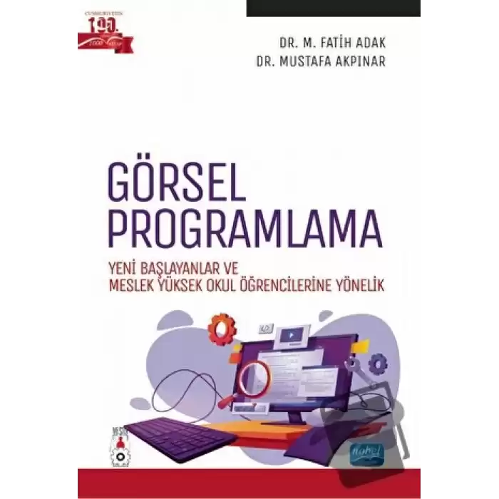 Görsel Programlama - Yeni Başlayanlar ve Meslek Yüksek Okul Öğrencilerine Yönelik