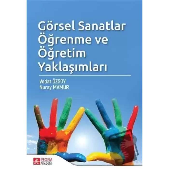 Görsel Sanatlar Öğrenme ve Öğretim Yaklaşımları