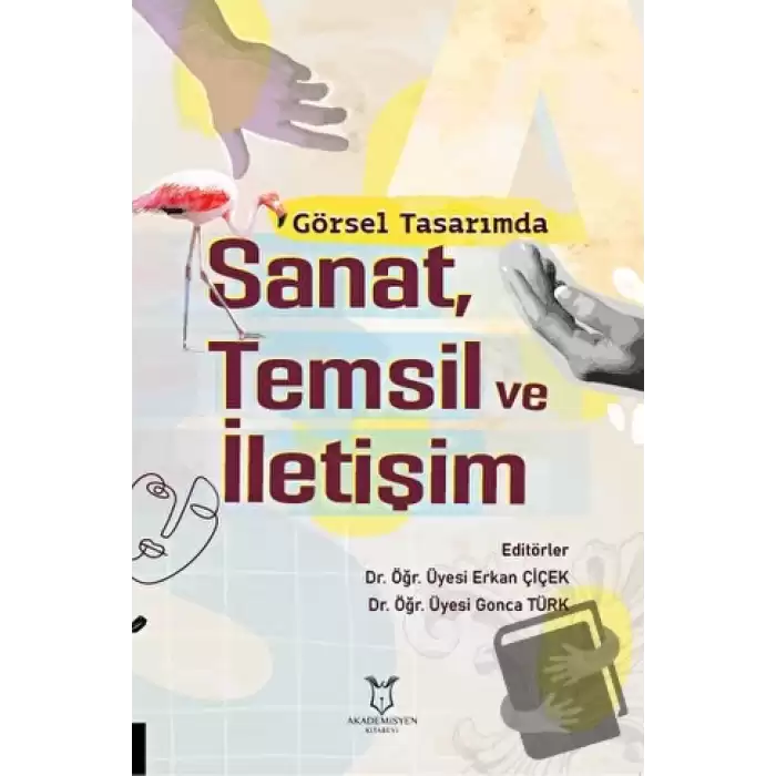 Görsel Tasarımda Sanat, Temsil ve İletişim