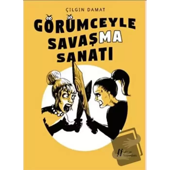 Görümceyle Savaşma Sanatı