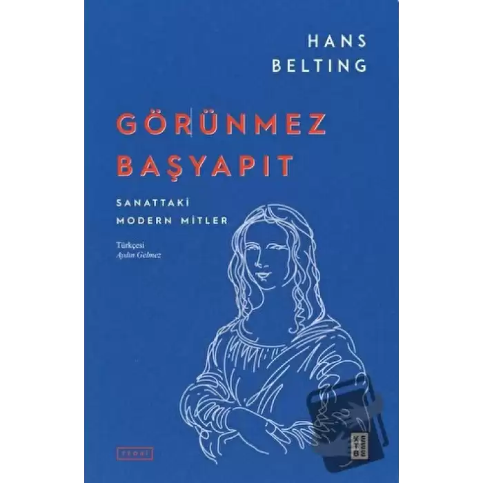 Görünmez Başyapıt - Sanattaki Modern Mitler