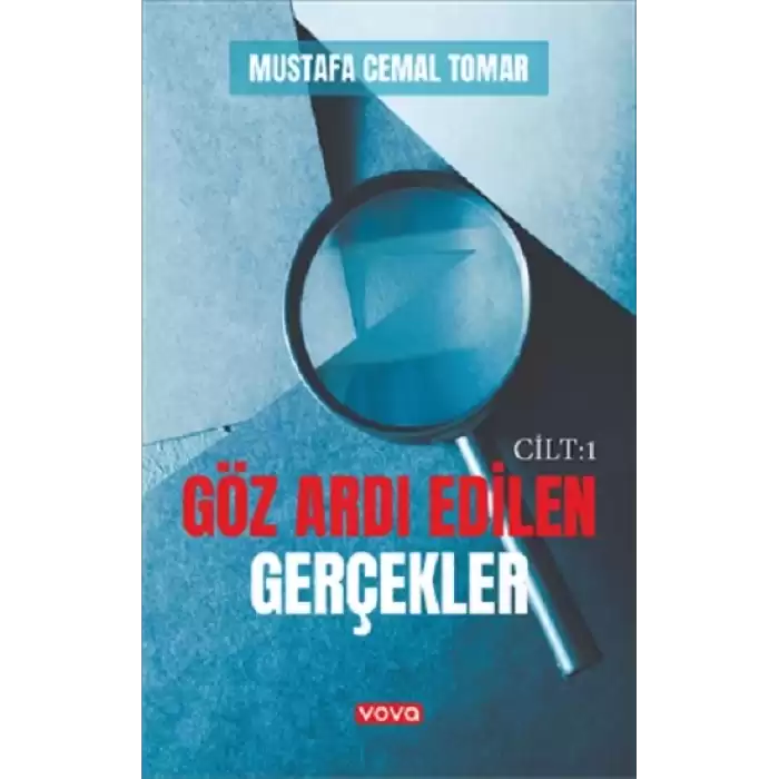 Göz Ardı Edilen Gerçekler Cilt :1