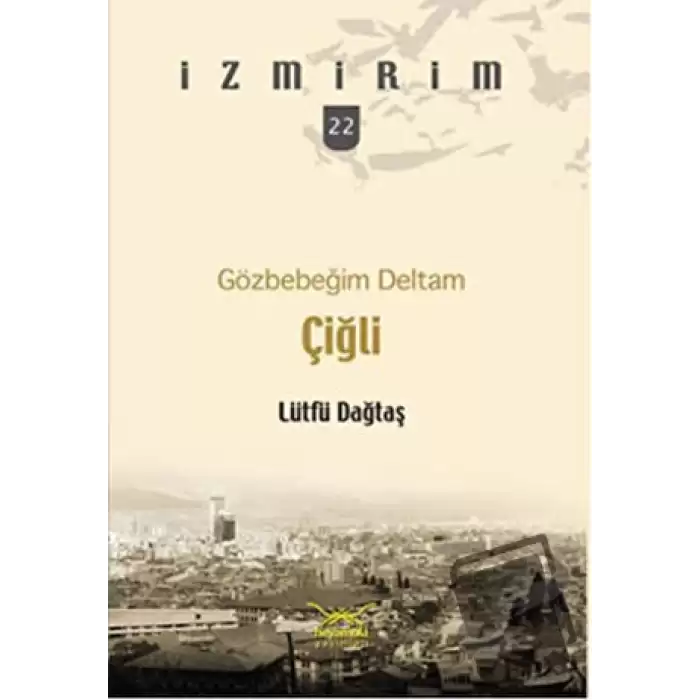 Gözbebeğim Deltam: Çiğli