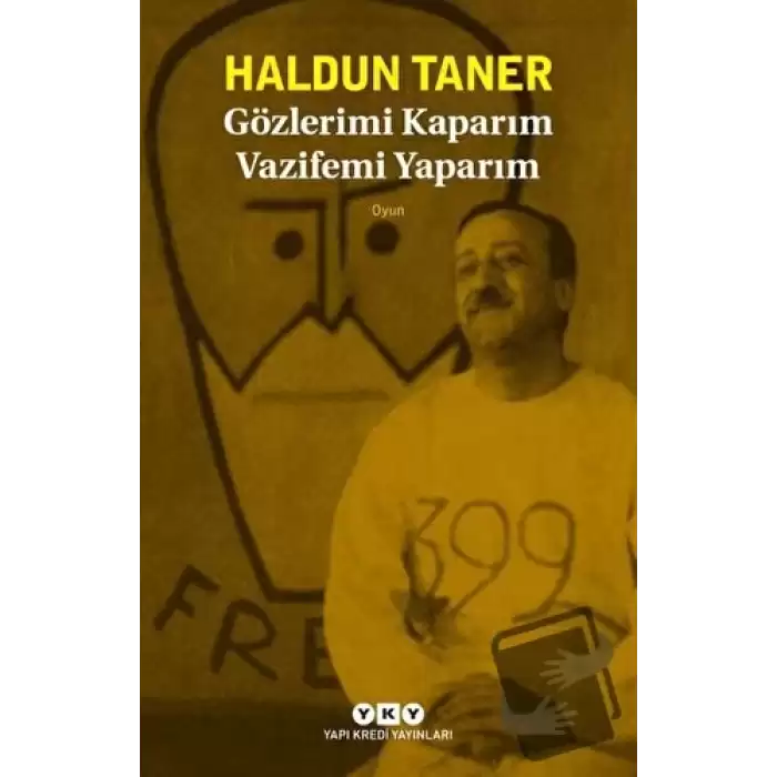 Gözlerimi Kaparım Vazifemi Yaparım