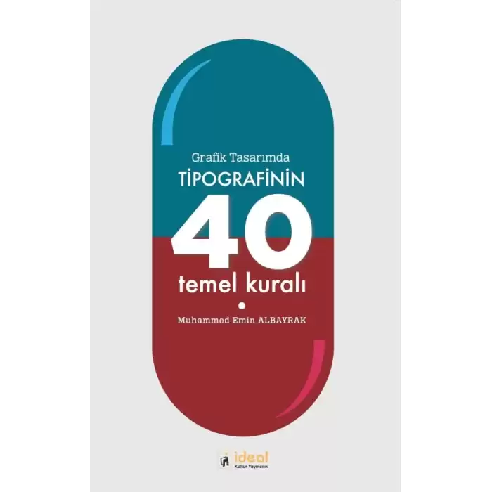 Grafik Tasarımda Tipografinin 40 Temel Kuralı