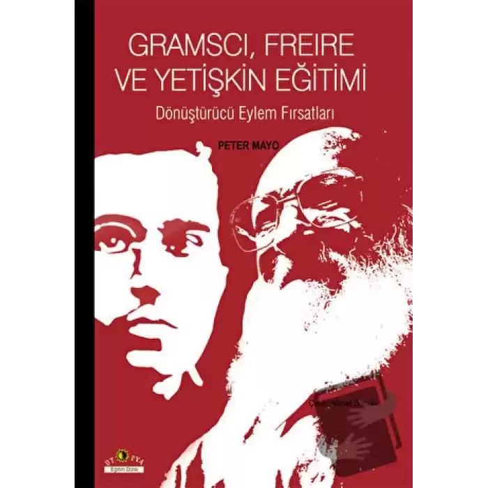 Gramsci, Freire ve Yetişkin Eğitimi