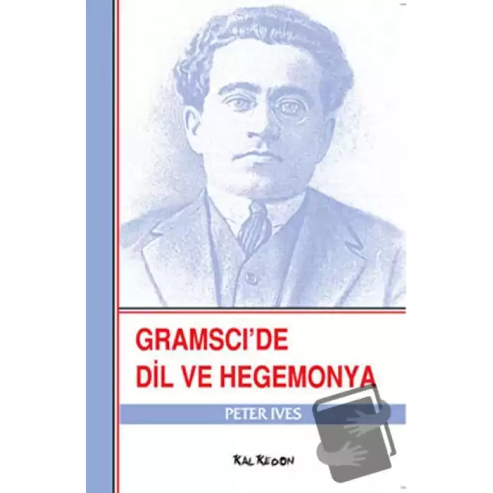 Gramsci’de Dil ve Hegemonya