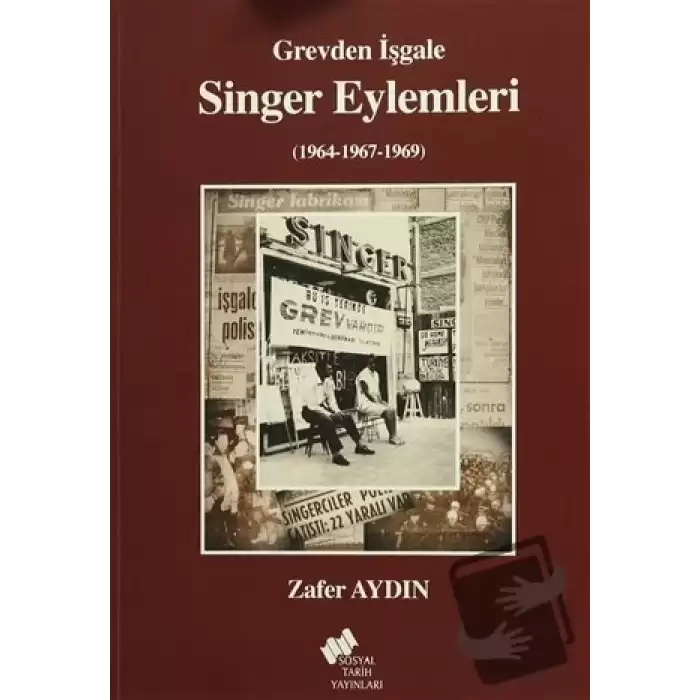 Grevden İşgale Singer Eylemleri (1964-1967-1969)