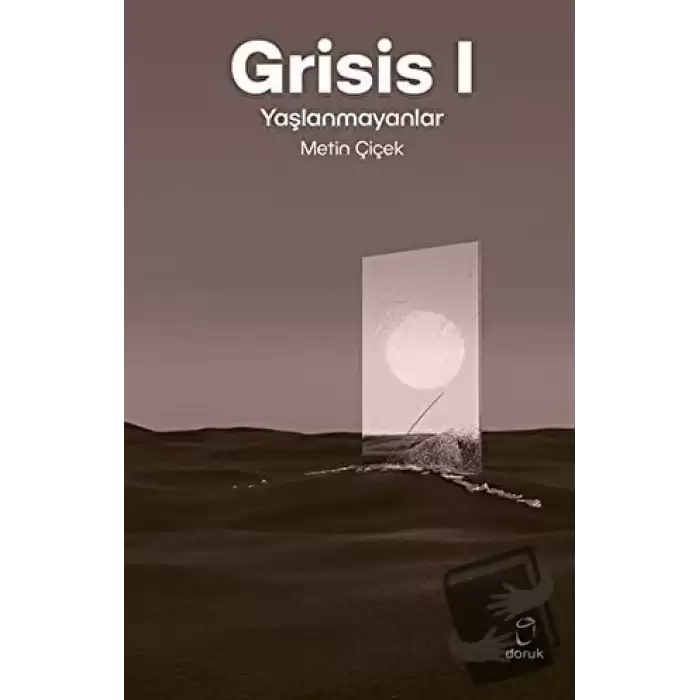 Grisis 1 - Yaşlanmayanlar