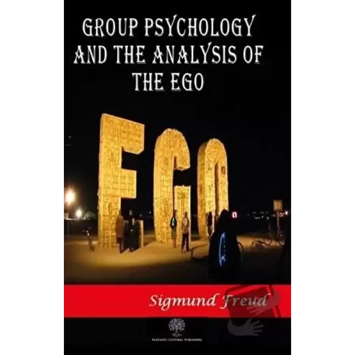 Group Psychology and The Analysis of The Ego