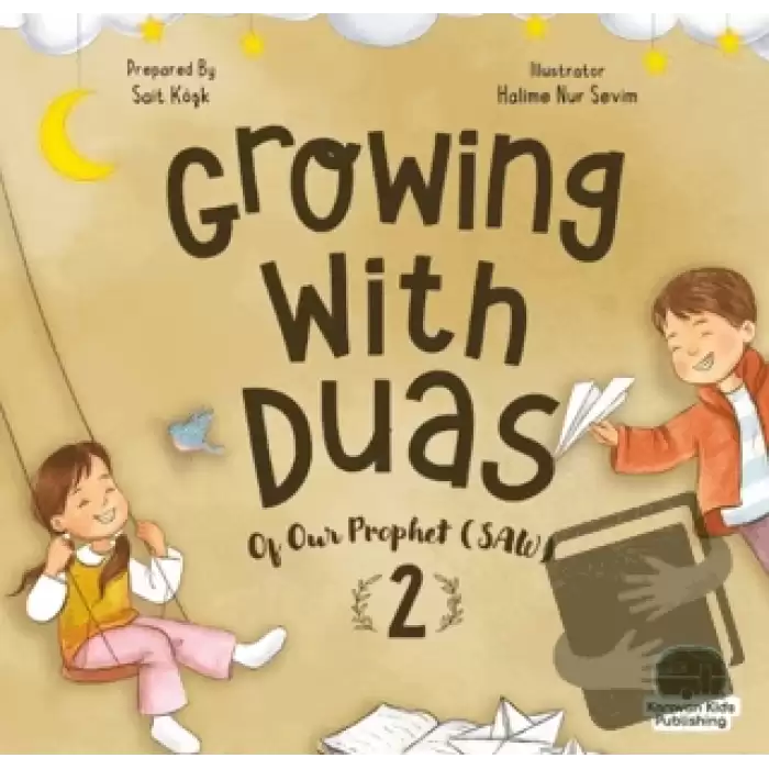 Growing With Duas Of Our Prophet (Saw) 2