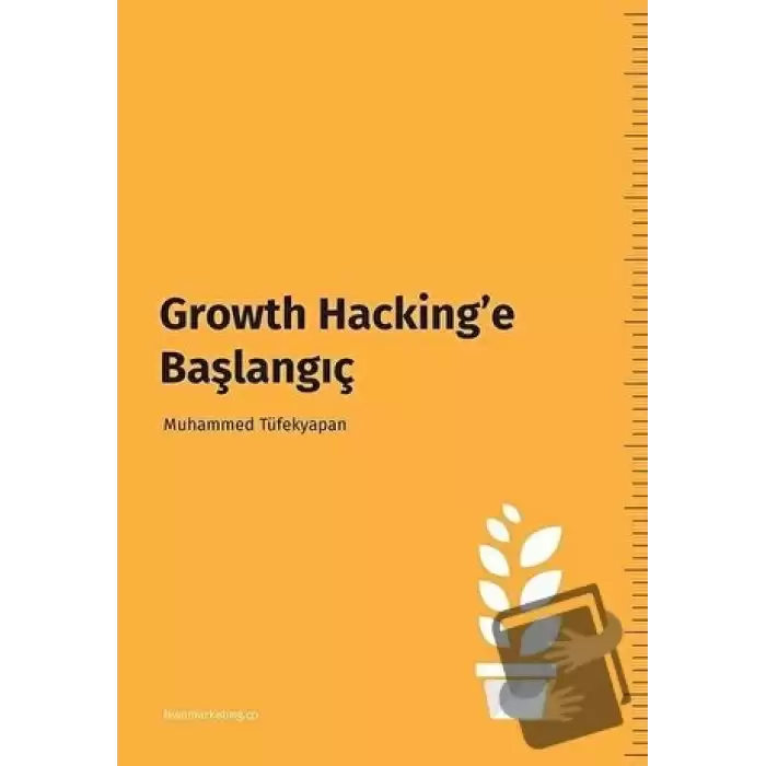 Growth Hacking’e Başlangıç