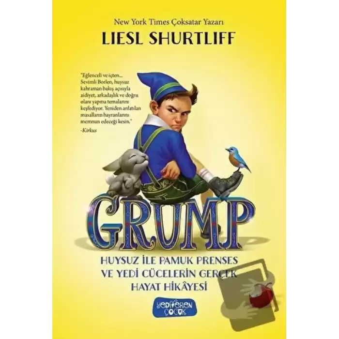 Grump - Huysuz İle Pamuk Prenses ve Yedi Cücelerin Gerçek Hayat Hikayesi (Ciltli)