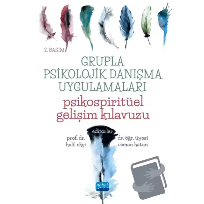 Grupla Psikolojik Danışma Uygulamaları - Psikospiritüel Gelişim Kılavuzu