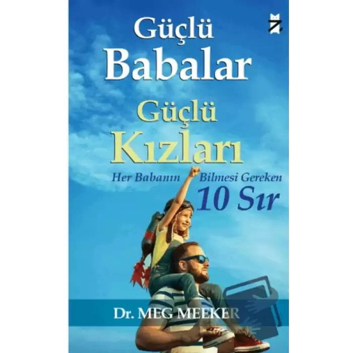 Güçlü Babalar, Güçlü Kızları  - Her Babanın Bilmesi Gereken 10 Sır