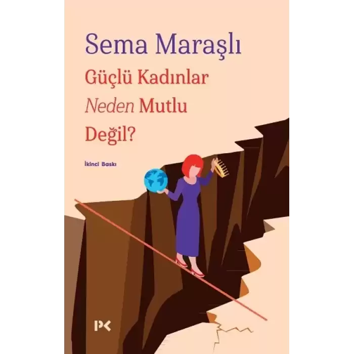 Güçlü Kadınlar Neden Mutlu Değil?