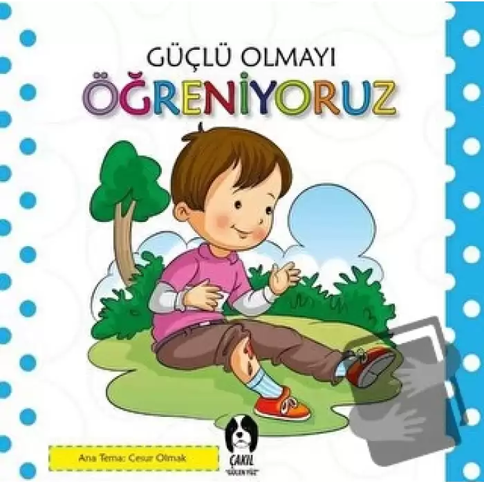 Güçlü Olmayı Öğreniyoruz