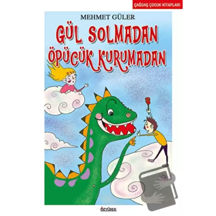 Gül Solmadan Öpücük Kurumadan