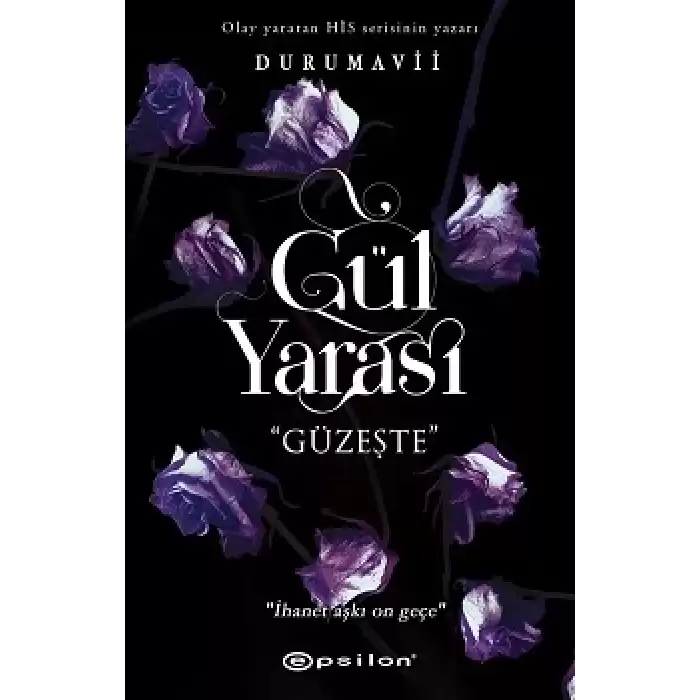 Gül Yarası - Güzeşte