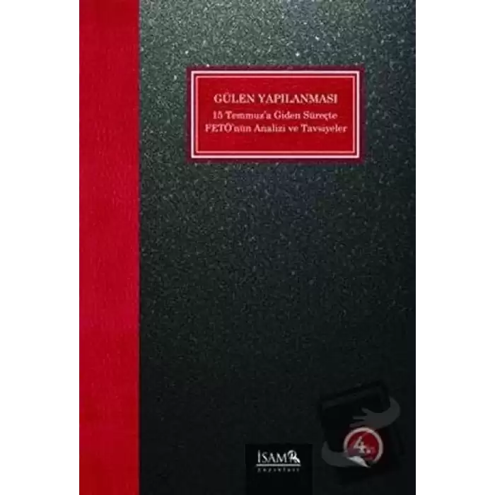 Gülen Yapılanması 15 Temmuza Giden Süreçte Fetönün Analizi ve Tavsiyeler