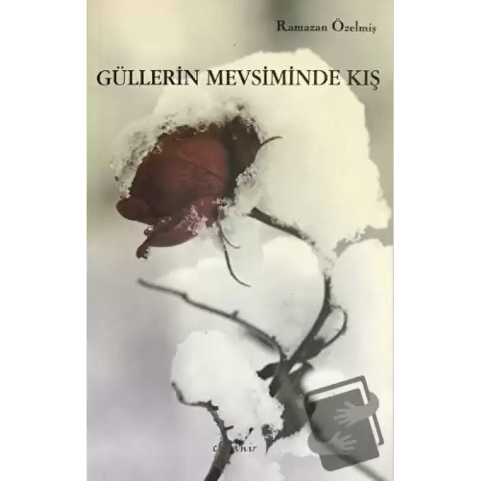 Güllerin Mevsiminde Kış