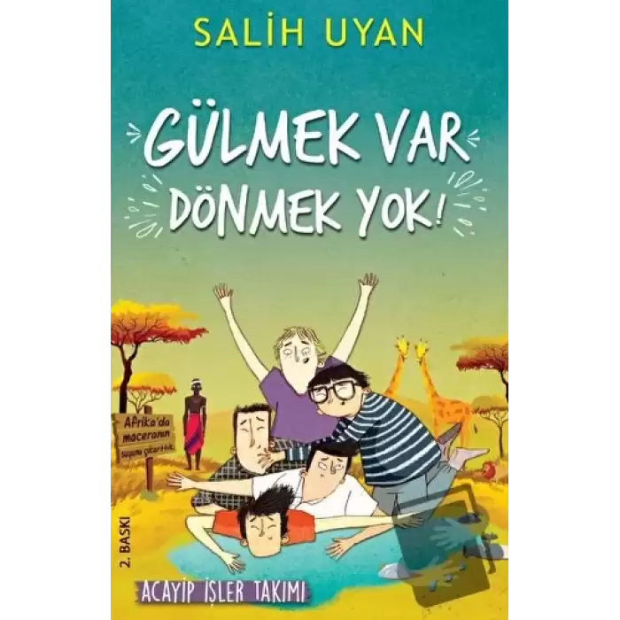 Gülmek Var Dönmek Yok - Acayip İşler Takımı