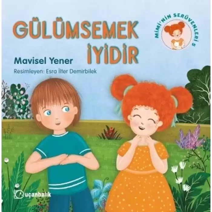 Gülümsemek İyidir - Miminin Serüvenleri